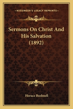 Paperback Sermons On Christ And His Salvation (1892) Book