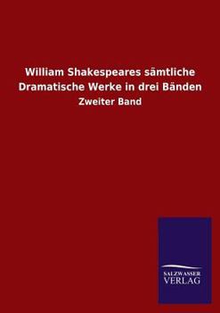 Paperback William Shakespeares sämtliche Dramatische Werke in drei Bänden [German] Book