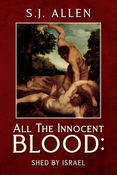 Paperback All The Innocent Blood: Shed by Israel Book