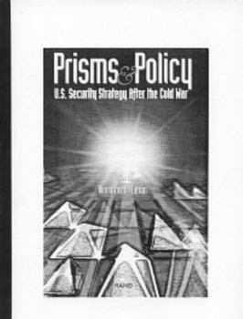 Paperback Prisms and Policy: U.S. Security Strategy After the Cold War Book