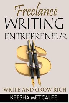 Paperback Freelance Writing Entrepreneur: Write and Grow Rich Book