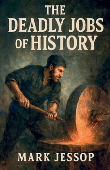 Paperback The Deadly Jobs Of History Book