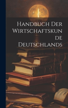 Hardcover Handbuch der Wirtschaftskunde Deutschlands [German] Book