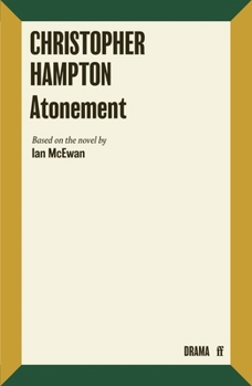 Atonement: A Play Based on the Novel by Ian McEwan