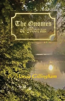 Paperback The Gnomes of Moran Book