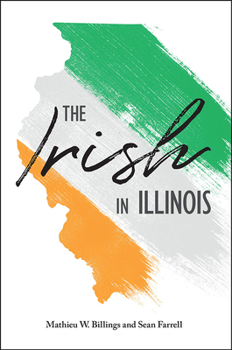 Paperback The Irish in Illinois Book