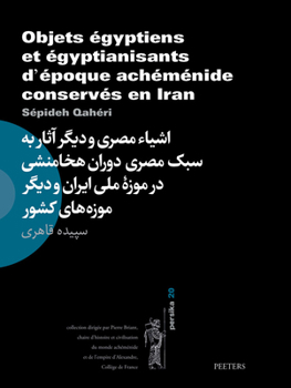 Paperback Objets Egyptiens Et Egyptianisants d'Epoque Achemenide Conserves En Iran [French] Book