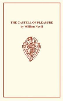 Hardcover The Castell of Pleasure by William Nevill Book