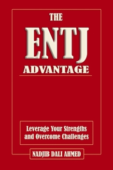 Paperback The ENTJ Advantage Leverage Your Strengths and Overcome Challenges Book