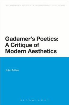 Paperback Gadamer's Poetics: A Critique of Modern Aesthetics Book