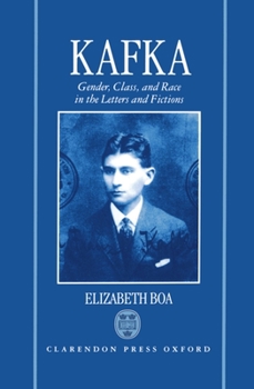 Hardcover Kafka: Gender, Class, and Race in the Letters and Fictions Book