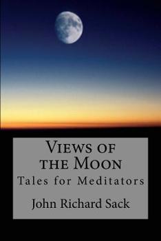 Paperback Views of the Moon: Tales for Meditators Book