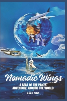 Nomadic Wings: By the seat of my pants.