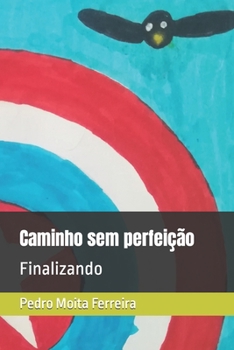 Paperback Caminho sem perfeição: Finalizando [Portuguese] Book