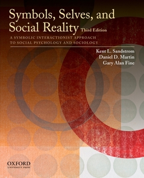 Paperback Symbols, Selves, and Social Reality: A Symbolic Interactionist Approach to Social Psychology and Sociology Book