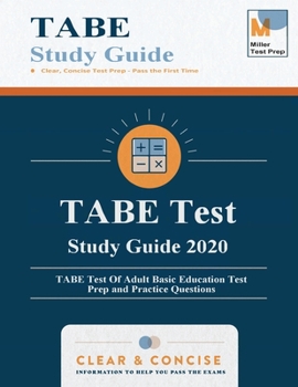 Paperback TABE Test Study Guide 2020: TABE Test Of Adult Basic Education Test Prep and Practice Questions Book