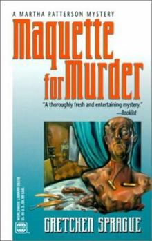 Maquette For Murder (Worldwide Library Mysteries) - Book #2 of the Martha Patterson