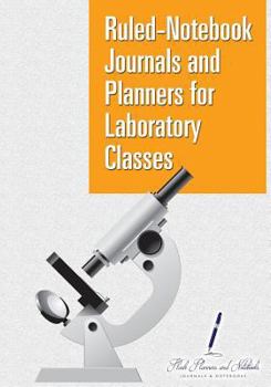 Paperback Ruled-Notebook Journals and Planners for Laboratory Classes Book