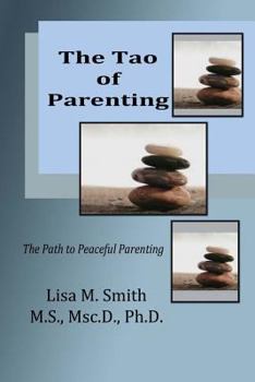 Paperback The Tao of Parenting: The Path to Peaceful Parenting Book