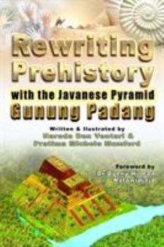 Paperback Rewriting Prehistory with the Javanese Pyramid Gunung Padang Book