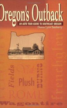 Paperback Oregon's Outback: An Auto Tour Guide to Southeast Oregon Book