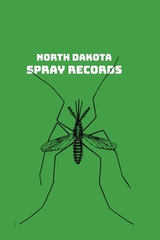 North Dakota Spray Records: Undated Pesticide Applications Records For North Dakota