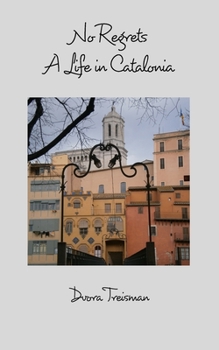 Paperback No Regrets: A Life in Catalonia Book