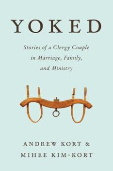 Paperback Yoked: Stories of a Clergy Couple in Marriage, Family, and Ministry Book