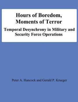 Paperback Hours of Boredom, Moments of Terror: Temporal Desynchrony in Military and Security Force Operations Book