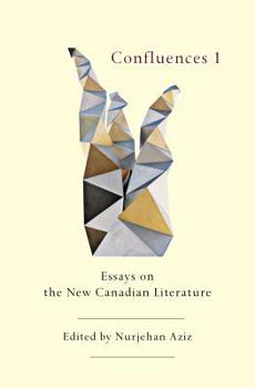 Paperback Confluences 1: Essays on the New Canadian Literature Book