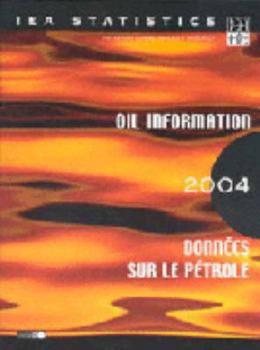 Paperback Oil Information/Donnees sur le Petrole: 2004 with 2003 Data (English and French Edition) Book