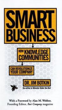 Hardcover Smart Business: How Knowledge Communities Can Revolutionize Your Company Book