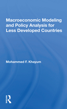 Paperback Macroeconomic Modeling And Policy Analysis For Less Developed Countries Book