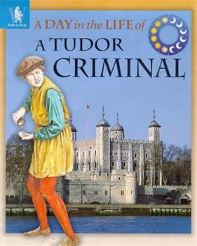 Paperback A Tudor Criminal (Day in the Life) Book