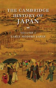 The Cambridge History of Japan Volume 4 (Early Modern Japan) - Book #4 of the Cambridge History of Japan