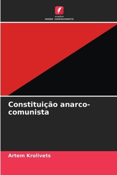 Constituição anarco-comunista (Portuguese Edition)