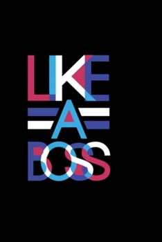 Like A Boss: Blank Lined Notebook Journal for Work, School, Office | 6x9 110 page