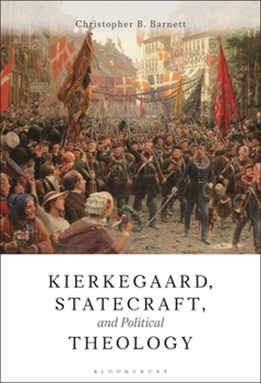 Hardcover Kierkegaard, Statecraft and Political Theology Book