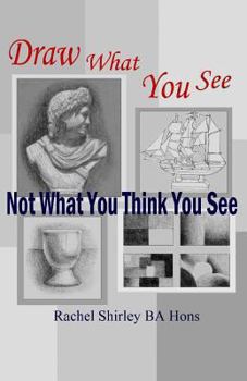 Paperback Draw What You See Not What You Think You See Book