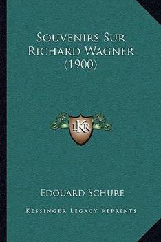 Paperback Souvenirs Sur Richard Wagner (1900) [French] Book