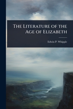 Paperback The Literature of the Age of Elizabeth Book