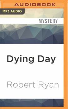 Dying Day: A Novel - Book #3 of the Post War Trilogy