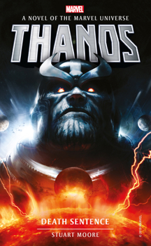 Thanos: Death Sentence - Book #8 of the Marvel Titan Books