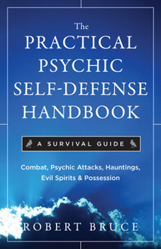 Paperback The Practical Psychic Self-Defense Handbook: A Survival Guide Book