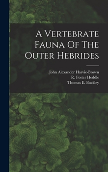 Hardcover A Vertebrate Fauna Of The Outer Hebrides Book