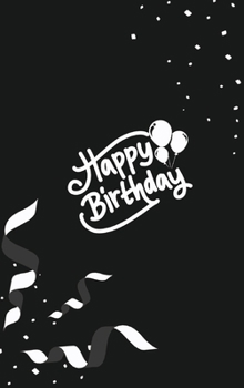 Hardcover Happy Birthday Notebook, Blank Write-in Journal, Dotted Lines, Wide Ruled, Medium (A5) 6 x 9 In (Black) Book