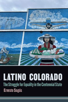 Hardcover Latino Colorado: The Struggle for Equality in the Centennial State Book