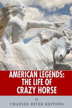 American Legends: The Life of Crazy Horse - Book  of the American Legends