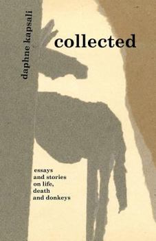 Paperback collected: essays and stories on life, death and donkeys Book