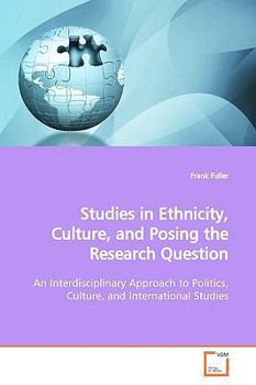 Paperback Studies in Ethnicity, Culture, and Posing the Research Question Book